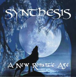 Synthesis : A New Romantic Age